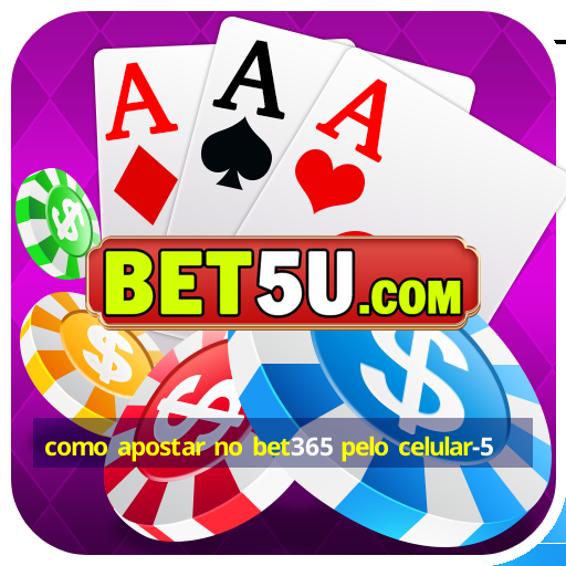 como apostar no bet365 pelo celular